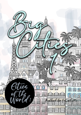 Big Cities Coloring Book for Adults Cities of the World 1: City Coloring Book for Adults Landmarks Cities Coloring Book Houses Coloring Book Cover Image