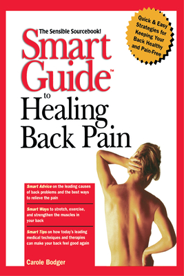 Smart Guide to Healing Back Pain (Smart Guide (Creative Homeowner) #25)