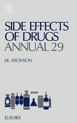 Side Effects of Drugs Annual: A Worldwide Yearly Survey of New Data and Trends in Adverse Drug Reactions Volume 29 Cover Image