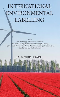 International Environmental Labelling Vol.2 Energy: For All Energy & Electrical Industries (Renewable Energy, Biofuels, Solar Heating & Cooling, Hydro Cover Image