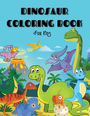 Download Dinosaur Coloring Book Amazing Coloring Activity Book For Kids With Cute Unicorn Magical Gift With Adorable Design For Kids Age 4 8 Paperback Rj Julia Booksellers