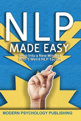Nlp: Neuro-Linguistic Programming Made Easy Cover Image