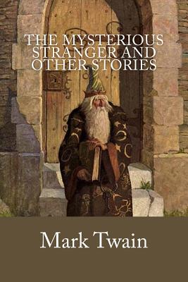 The Mysterious Stranger and Other Stories Cover Image