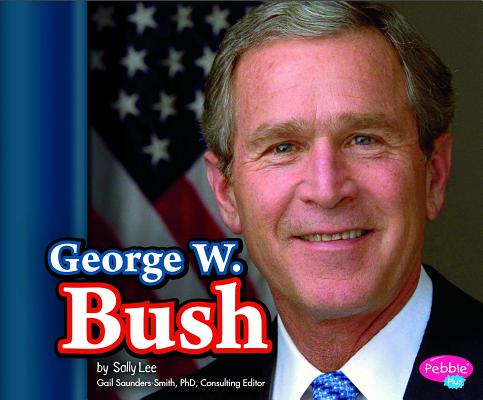 George W. Bush (Presidential Biographies) Cover Image