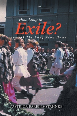 How Long Is Exile?: BOOK III: The Long Road Home Cover Image