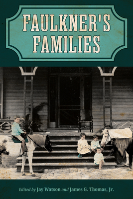 Faulkner's Families (Faulkner and Yoknapatawpha) Cover Image