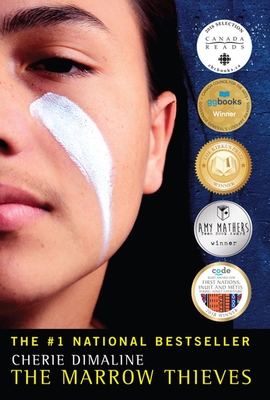 The Marrow Thieves By Cherie Dimaline Cover Image