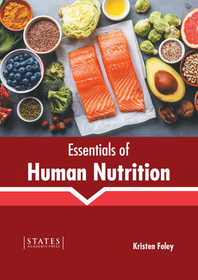 Essentials of Human Nutrition By Kristen Foley (Editor) Cover Image