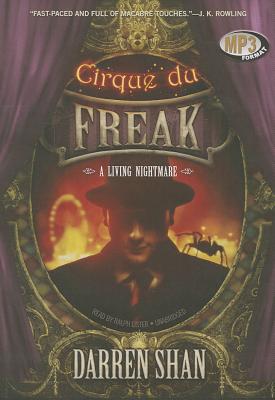 A Living Nightmare (Cirque Du Freak: Saga of Darren Shan #1) By Darren Shan, Ralph Lister (Read by) Cover Image