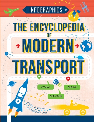 The Encyclopedia of Modern Transport: Today's Vehicles in Facts and Figures Cover Image