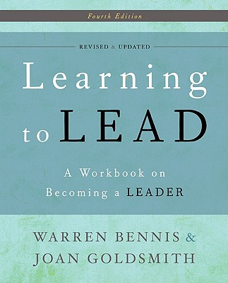 Learning to Lead: A Workbook on Becoming a Leader By Warren G. Bennis, Joan Goldsmith Cover Image