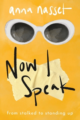 Now I Speak: From Stalked to Standing Up Cover Image