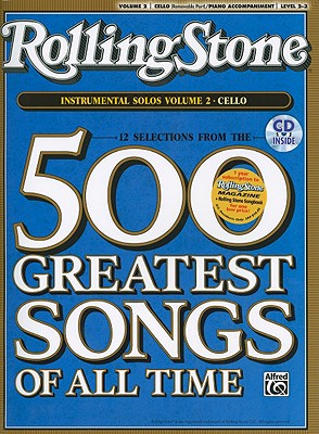 Selections from Rolling Stone Magazine's 500 Greatest Songs of All Time (Instrumental Solos for Strings), Vol 2: Cello, Book & CD Cover Image