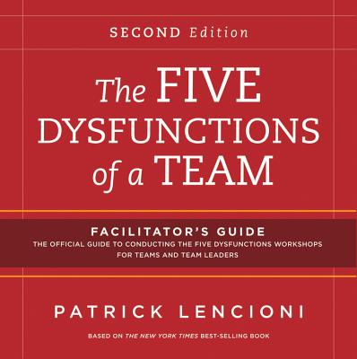 Cover for The Five Dysfunctions of a Team: Facilitator's Guide Set