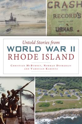 Untold Stories from World War II Rhode Island (Military)