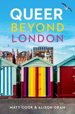 Queer Beyond London: LGBTQ Stories from Four English Cities Cover Image