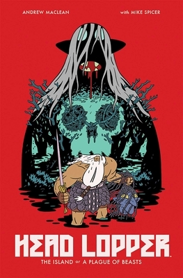 Head Lopper Volume 1: The Island or a Plague of Beasts By Andrew MacLean, Andrew MacLean (Artist) Cover Image