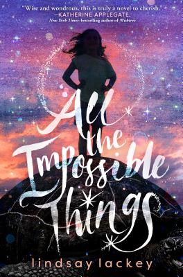 Cover for All the Impossible Things