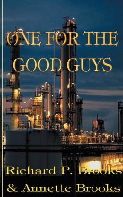 One for the Good Guys By Richard P. Brooks, Annette Brooks (Joint Author) Cover Image