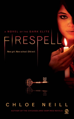 Firespell: A Novel of the Dark Elite By Chloe Neill Cover Image