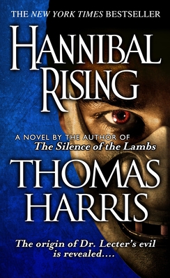 Hannibal Rising (Hannibal Lecter Series #4) By Thomas Harris Cover Image