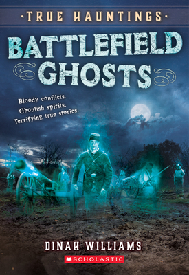 Battlefield Ghosts (True Hauntings #2) Cover Image