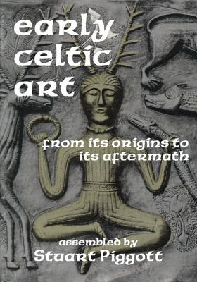 Early Celtic Art: From Its Origins to Its Aftermath By Joel Gibbons Cover Image