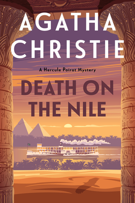 Death on the Nile: A Hercule Poirot Mystery: The Official Authorized Edition (Hercule Poirot Mysteries #17) By Agatha Christie Cover Image