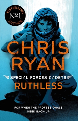 Ruthless: Special Forces Cadets 4 By Chris Ryan Cover Image