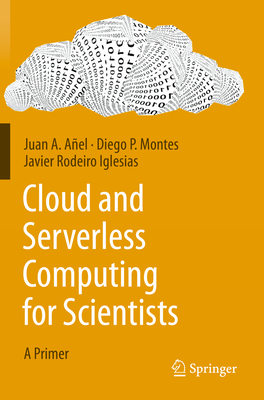 Cloud and Serverless Computing for Scientists: A Primer Cover Image