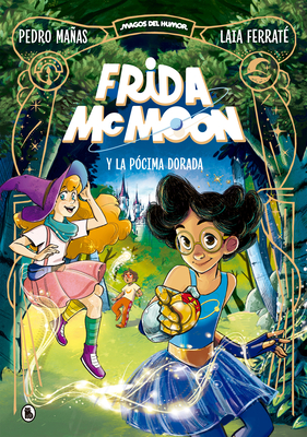 Frida McMoon y la pócima dorada / Frida McMoon and the Golden Potion Cover Image