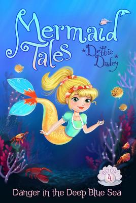 Danger in the Deep Blue Sea (Mermaid Tales #4) Cover Image