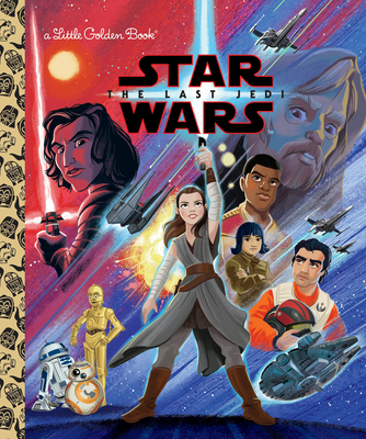 Star Wars: The Last Jedi (Star Wars) (Little Golden Book) By Elizabeth Schaefer, Alan Batson (Illustrator) Cover Image