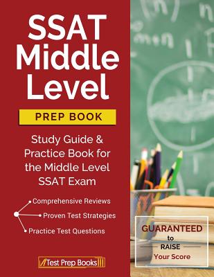 SSAT Middle Level Prep Book: Study Guide & Practice Book for the Middle Level SSAT Exam By Test Prep Books Cover Image