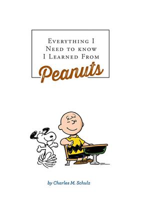 Everything I Need to Know I Learned from Peanuts (Revised Ed.) Cover Image