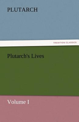 Plutarch's Lives, Volume I Cover Image