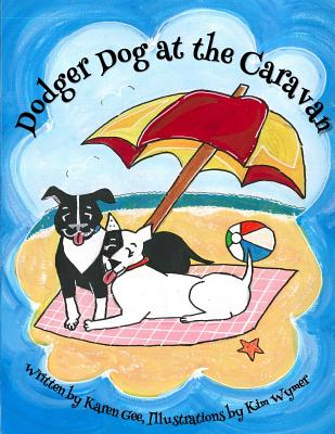 Dodger Dog at the Caravan (Adventures of Dodger Dog #5)