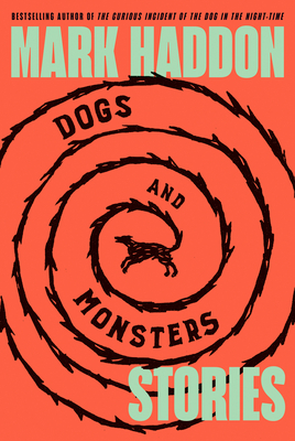 Dogs and Monsters: Stories