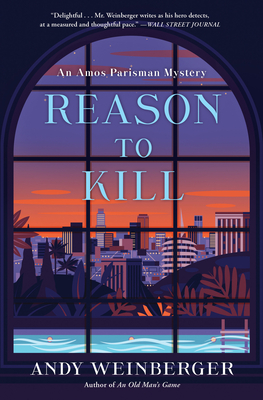Reason to Kill: An Amos Parisman Mystery By Andy Weinberger Cover Image