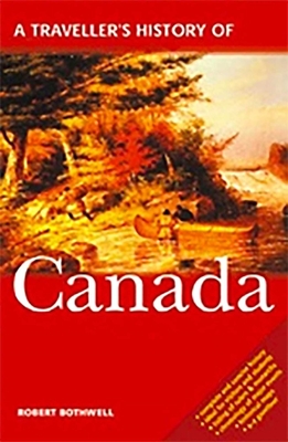 A Traveller's History of Canada (Interlink Traveller's Histories) Cover Image