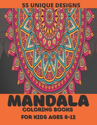 mandala coloring book for kids ages 8-12: ver 55 Mandalas For