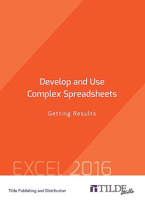 Develop and Use Complex Spreadsheets: Getting Results (Tilde Skills 2016) By Tilde Publishing and Distribution Cover Image