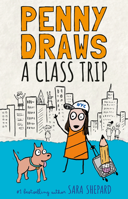 Penny Draws a Class Trip By Sara Shepard Cover Image