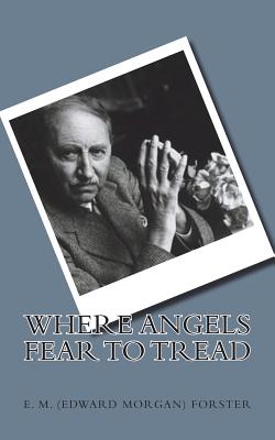 Where Angels Fear to Tread