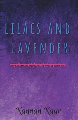 Lilacs and Lavender By Kannan Kaur Cover Image
