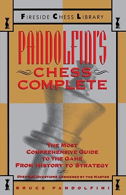 Pandolfini's Chess Complete: The Most Comprehensive Guide to the Game, from History to Strategy By Bruce Pandolfini Cover Image