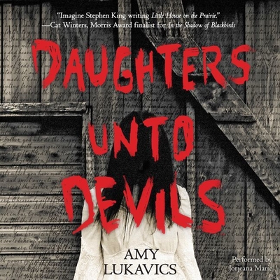 Daughters Unto Devils Lib/E By Amy Lukavics, Jorjeana Marie (Read by) Cover Image
