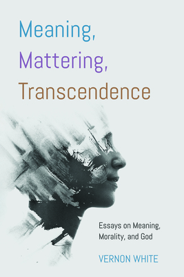 Meaning, Mattering, Transcendence Cover Image