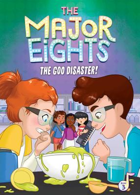 The Major Eights 3: The Goo Disaster! By Melody Reed, Émilie Pépin (Illustrator) Cover Image