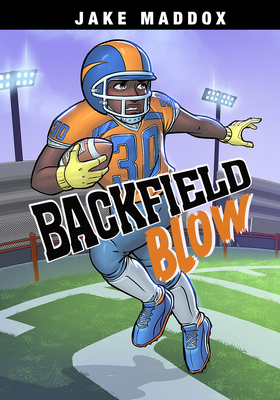Backfield Blow (Jake Maddox Sports Stories) By Jesus Aburto (Illustrator), Jake Maddox Cover Image